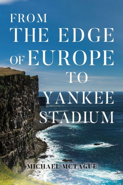 From The Edge of Europe to Yankee Stadium