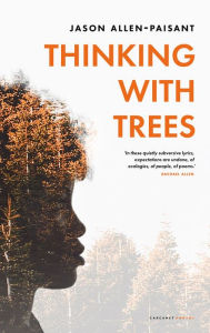 Title: Thinking with Trees, Author: Jason Allen-Paisant