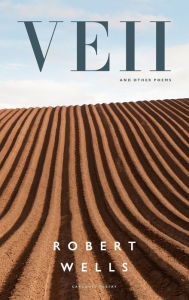 Title: Veii and other poems, Author: Robert Wells