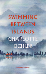 Title: Swimming Between Islands, Author: Charlotte Eichler