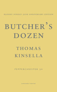 Title: Butcher's Dozen, Author: Thomas Kinsella