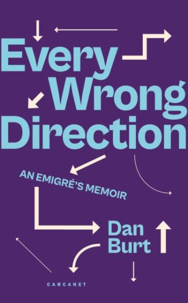 Every Wrong Direction: An Emigre's Memoir