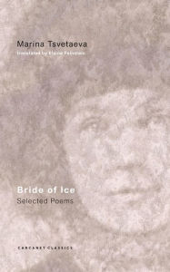 Title: Bride of Ice: Selected Poems, Author: Marina Tsvetaeva