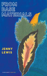 Title: From Base Materials, Author: Jenny Lewis