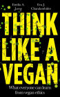 Think Like A Vegan