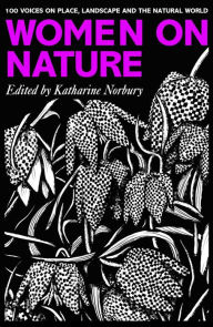Title: Women on Nature, Author: Katharine Norbury