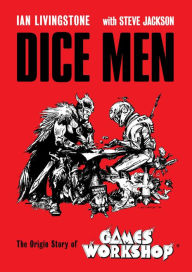 Ebook for bank po exam free download Dice Men: The Origin Story of Games Workshop in English 9781800180529 by Ian Livingstone, Steve Jackson