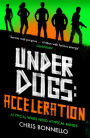 Underdogs: Acceleration: Acceleration