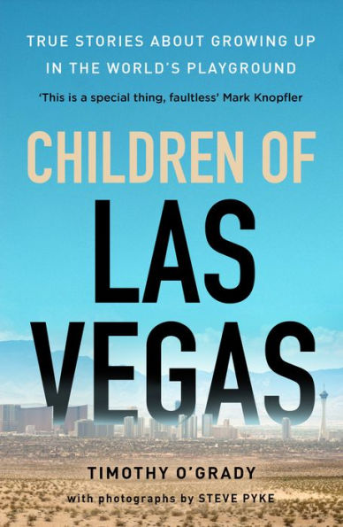 Children of Las Vegas: True stories about growing up the world's playground