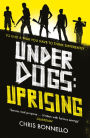 Underdogs: Uprising: Uprising