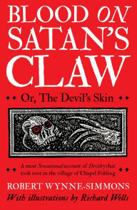 Title: Blood on Satan's Claw: or, The Devil's Skin, Author: Robert Wynne-Simmons