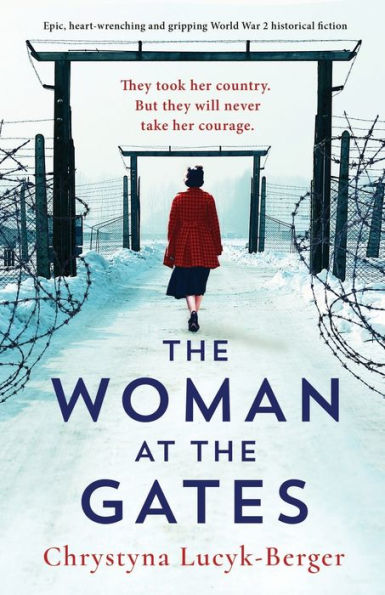 The Woman at the Gates: Epic, heart-wrenching and gripping World War 2 historical fiction