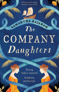 Title: The Company Daughters: A heart-wrenching colonial love story, Author: Samantha Rajaram