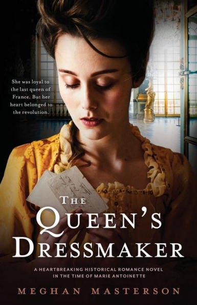 the Queen's Dressmaker: A heartbreaking historical romance novel time of Marie Antoinette