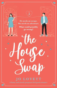 Free new ebooks download The House Swap: A funny and utterly gorgeous feel-good romance by Jo Lovett (English Edition)