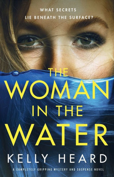 the Woman Water: A completely gripping mystery and suspense novel
