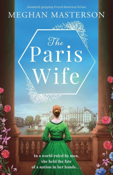 The Paris Wife: Absolutely gripping French historical fiction