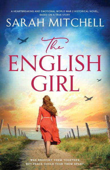 The English Girl: a heartbreaking and emotional World War 2 historical novel, based on true story