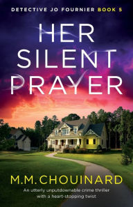 Book pdf downloader Her Silent Prayer: An utterly unputdownable crime thriller with a heart-stopping twist ePub DJVU RTF