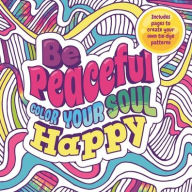 Title: Be Peaceful: Color Your Soul Happy: Adult Coloring Book, Author: IglooBooks