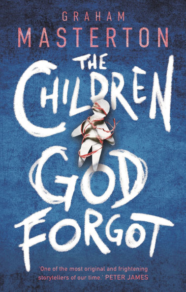 the Children God Forgot: a terrifying thriller from master of horror and part chilling series for 2025