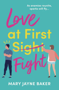 Title: Love at First Fight: The perfect binge-read romcom, Author: Mary Jayne Baker