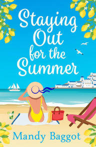 Electronics ebook free download pdf Staying Out for the Summer: a laugh-out-loud romantic comedy which is the perfect beach read (English Edition)