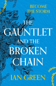 Title: The Gauntlet and the Broken Chain, Author: Ian Green
