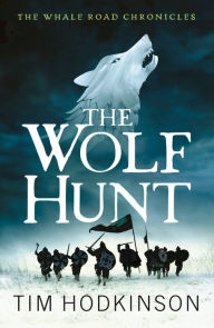 Title: The Wolf Hunt, Author: Tim Hodkinson