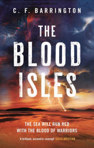 Title: The Blood Isles: An action-packed dystopian adventure set in Scotland, Author: C.F. Barrington