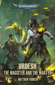 Pdf it books free download The Urdesh: The Magister and the Martyr by Matthew Farrer