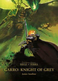 Free full books download Garro: Knight of Grey in English by James Swallow, James Swallow