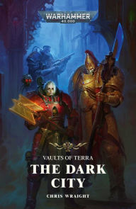 Title: The Dark City, Author: Chris Wraight