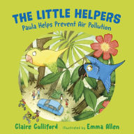Title: The Little Helpers: Paula Helps Prevent Air Pollution: (a climate-conscious children's book), Author: Claire Culliford