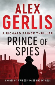 Title: Prince of Spies, Author: Alex Gerlis