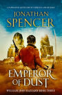 Emperor of Dust: A Napoleonic adventure of conquest and revenge