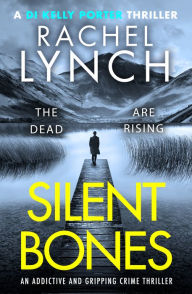 Ebooks greek mythology free download Silent Bones: An addictive and gripping crime thriller by Rachel Lynch, Rachel Lynch in English  9781800321083