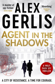 Book in pdf free download Agent in the Shadows RTF 9781800321588 in English by Alex Gerlis, Alex Gerlis