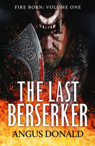 Free ebooks download in text format The Last Berserker: An action-packed Viking adventure PDB ePub