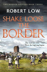 Title: Shake Loose the Border, Author: Robert Low