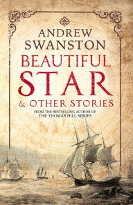 Title: Beautiful Star & Other Stories, Author: Andrew Swanston