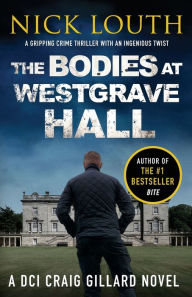 Title: The Bodies at Westgrave Hall, Author: Nick Louth