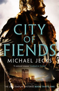 Title: City of Fiends, Author: Michael Jecks