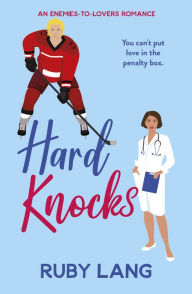 Title: Hard Knocks: An enemies-to-lovers romance to make you smile, Author: Ruby Lang