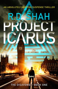 Title: Project Icarus: An absolutely gripping suspense thriller, Author: R.D. Shah