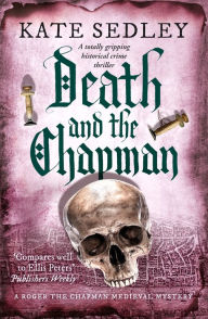 Death and the Chapman: A totally gripping historical crime thriller
