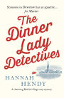 The Dinner Lady Detectives (The Dinner Lady Detectives #1)