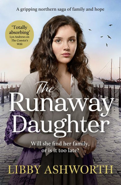 The Runaway Daughter: A gripping northern saga of family and hope by ...