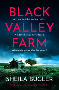 Italian audio books download Black Valley Farm: An absolutely unputdownable crime thriller 9781800327337 English version  by Sheila Bugler, Sheila Bugler