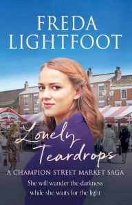 Title: Lonely Teardrops, Author: Freda Lightfoot